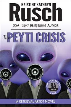 portada The Peyti Crisis: A Retrieval Artist Novel: Book Five of the Anniversary Day Saga (en Inglés)