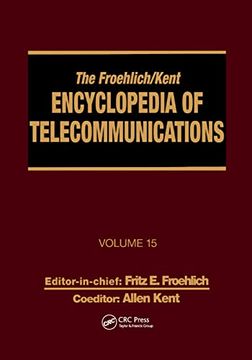 portada The Froehlich/Kent Encyclopedia of Telecommunications: Volume 15 - Radio Astronomy to Submarine Cable Systems (en Inglés)