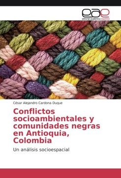 portada Conflictos socioambientales y comunidades negras en Antioquia, Colombia: Un análisis socioespacial