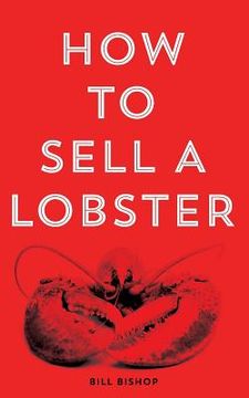 portada How To Sell A Lobster 2nd Edition (in English)
