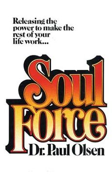 portada Soul Force: Releasing the Power to Make the Rest of Your Life Work (en Inglés)