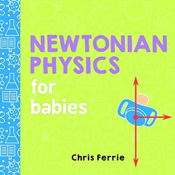 portada Newtonian Physics for Babies (Baby University) (en Inglés)