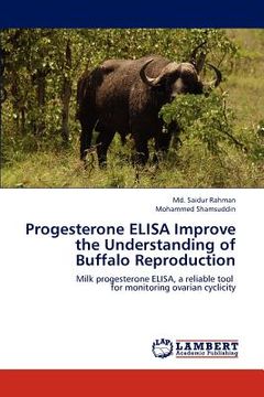 portada progesterone elisa improve the understanding of buffalo reproduction (in English)