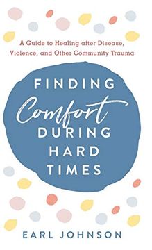 portada Finding Comfort During Hard Times: A Guide to Healing After Disaster, Violence, and Other Community Trauma (en Inglés)