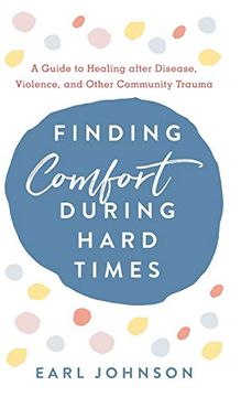 portada Finding Comfort During Hard Times: A Guide to Healing After Disaster, Violence, and Other Community Trauma 