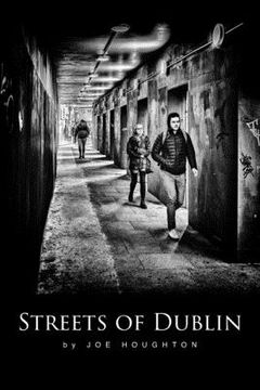 portada Streets of Dublin: A Street Photography Guide: 1 (Houghton Photography Guides) (en Inglés)