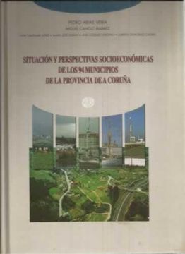 portada Situación y Perspectivas Socioeconómicas de los 94 Municipios de la Provincia de a Coruña