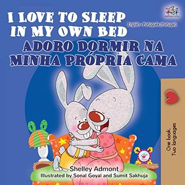 portada I Love to Sleep in my own bed Adoro Dormir na Minha Própria Cama: English Portuguese Bilingual Book - Portugal (English Portuguese Bilingual Collection - Portugal) (in Portuguese)