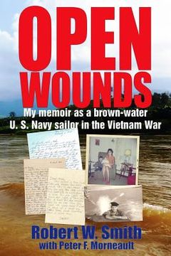 portada Open Wounds: My memoir as a brown-water U.S. Navy sailor in the Vietnam War (en Inglés)
