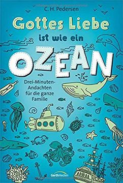 portada Gottes Liebe ist wie ein Ozean: Drei-Minuten-Andachten für die Ganze Familie (en Alemán)