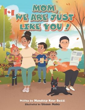 portada Mom, We Are Just Like You! (en Inglés)