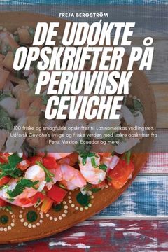 portada de UdØkte Opskrifter På Peruviisk Ceviche (en Danés)