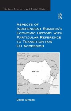 portada Aspects of Independent Romania's Economic History With Particular Reference to Transition for eu Accession (Modern Economic and Social History) (en Inglés)