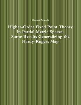 portada Higher-Order Fixed Point Theory in Partial Metric Spaces: Some Results Generalizing the Hardy-Rogers Map