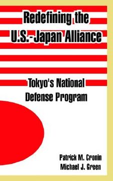 portada redefining the u.s.-japan alliance: tokyo's national defense program (in English)