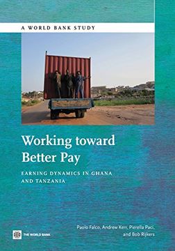 portada Working Toward Better Pay: Earnings Dynamics in Ghana and Tanzania (World Bank Studies)