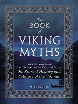 portada The Book of Viking Myths: From the Voyages of Lief Erikson to the Deeds of Odin, the Storied History and Folklore of the Vikings (en Inglés)