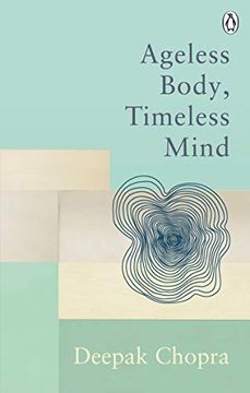 portada Ageless Body, Timeless Mind: Classic Editions (en Inglés)