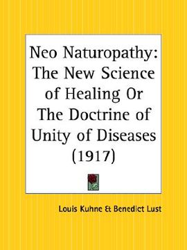 portada neo naturopathy: the new science of healing or the doctrine of unity of diseases (in English)
