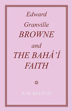 portada edward granville browne and the baha'i faith (en Inglés)