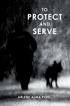 portada To Protect and Serve (in English)
