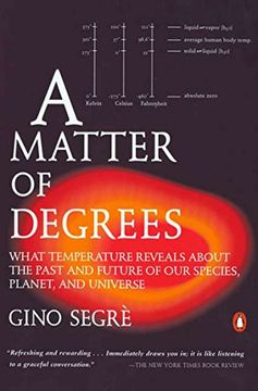 portada A Matter of Degrees: What Temperature Reveals About the Past and Future of our Species, Planet, and Universe (en Inglés)
