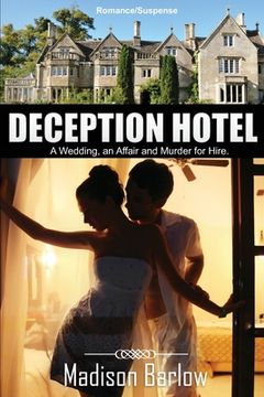 portada Deception Hotel: A Wedding, an Affair, and a Murder for Hire (en Inglés)