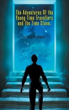 portada The Adventures of the Young Time Travellers and the Time Stone (en Inglés)