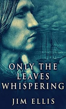 portada Only the Leaves Whispering (1) (The Last Hundred) (en Inglés)