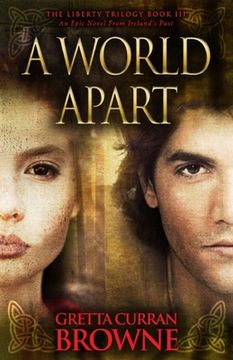 portada A World Apart: Book 3 of The Liberty Trilogy - An Epic Novel From Ireland's Past (en Inglés)