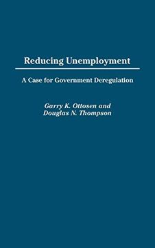 portada Reducing Unemployment: A Case for Government Deregulation (in English)