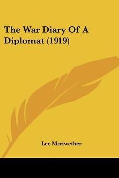 portada the war diary of a diplomat (1919) (en Inglés)