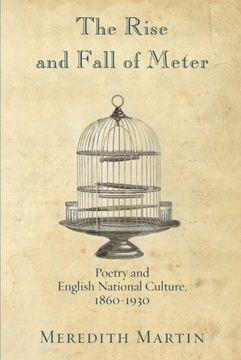 portada The Rise and Fall of Meter: Poetry and English National Culture, 1860--1930 
