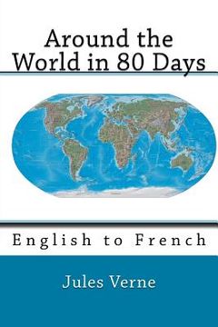portada Around the World in 80 Days: English to French (in English)