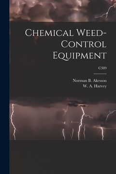 portada Chemical Weed-control Equipment; C389 (en Inglés)
