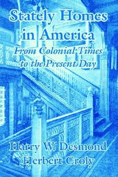 portada stately homes in america: from colonial times to the present day (in English)