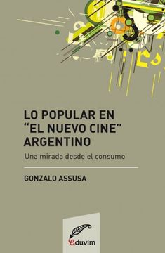 portada Lo Popular en el "nuevo cine argentino": Una mirada desde el consumo