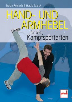 portada Hand- und Armhebel für alle Kampfsportarten: Training, Technik, Einsatz (en Alemán)