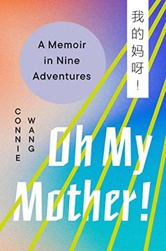 portada Oh my Mother! A Memoir in Nine Adventures 