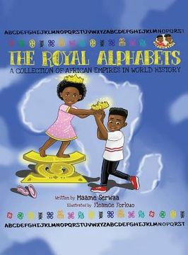 portada The Royal Alphabets: A Collection of African Empires in World History (en Inglés)