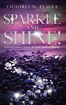 portada Sparkle and Shine: How to Create a Joyful, Radiant Spiritual Journey (en Inglés)