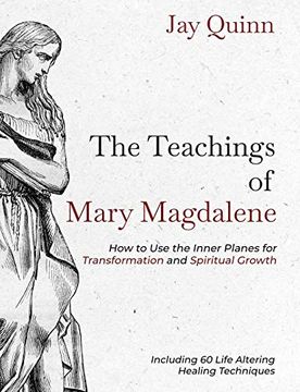 portada The Teachings of Mary Magdalene: How to use the Inner Planes for Transformation and Spiritual Growth (en Inglés)
