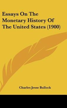 portada essays on the monetary history of the united states (1900) (en Inglés)