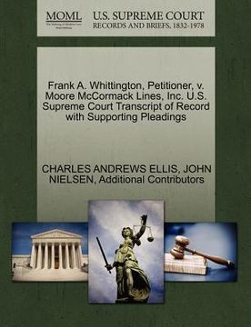 portada frank a. whittington, petitioner, v. moore mccormack lines, inc. u.s. supreme court transcript of record with supporting pleadings (en Inglés)