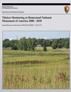 portada Thicket Monitoring at Homestead National Monument of America 2000 - 2010 (en Inglés)