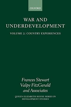 portada War and Underdevelopment: Volume ii: Country Experiences: Country Experiences vol 2 (Queen Elizabeth House Series in Development Studies) (en Inglés)