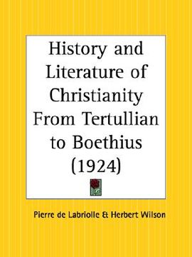 portada history and literature of christianity from tertullian to boethius (en Inglés)