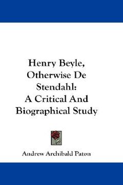 portada henry beyle, otherwise de stendahl: a critical and biographical study