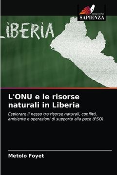 portada L'ONU e le risorse naturali in Liberia (en Italiano)