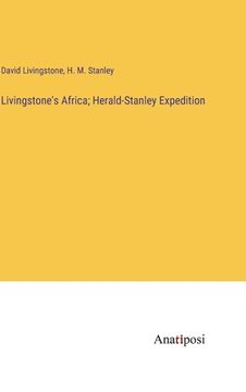 portada Livingstone's Africa; Herald-Stanley Expedition (en Inglés)